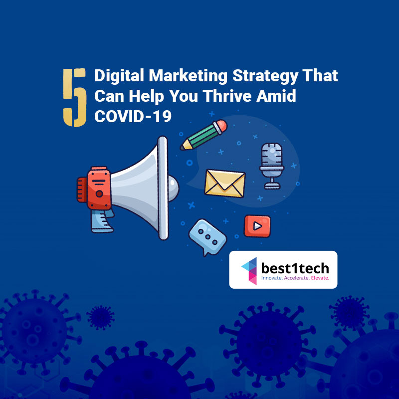 5 Digital Marketing Strategy That Can Help You Thrive Amid COVID-19