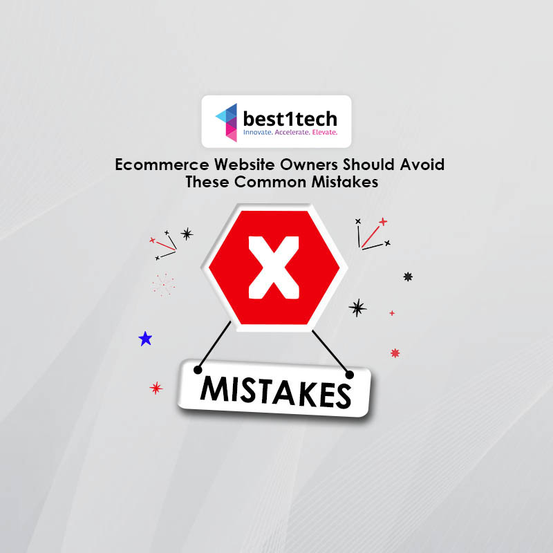 Ecommerce Websites Owners Should Avoid These Common Mistakes